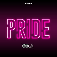 Joshua - Pride (Explicit)