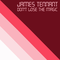 James Tennant - Dont Lose the Magic (Extended)