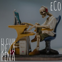 Eco - El Club de la pena