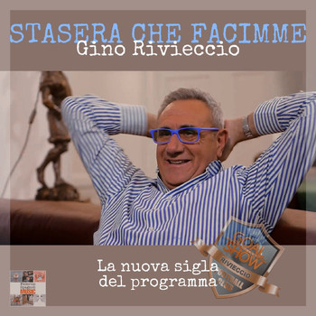 Gino Rivieccio - Stasera Che Facimme (la nuova sigla del programma) (Explicit)