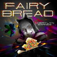 Cherylyn Barnes - Fairy Bread (Explicit)