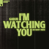 Gadjo - I'm Watching You (So Many Times)