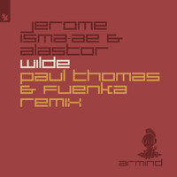 Jerome Isma-Ae & Alastor - Wilde (Paul Thomas & Fuenka Remix)