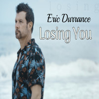 Eric Durrance - Losing You