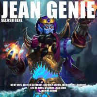 Selfish Gene - Jean Genie
