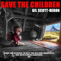 Gil Scott-Heron - Save the Children