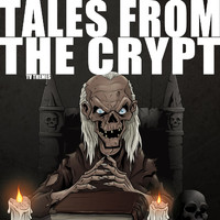 TV Themes - Tales From The Crypt - TV Theme