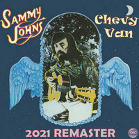 Sammy Johns - Chevy Van (2021 Remaster)