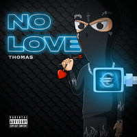 Thomas - No Love (Explicit)