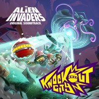 The Soundlings and The Listeners - Knockout City: Alien Invaders (Original Soundtrack)