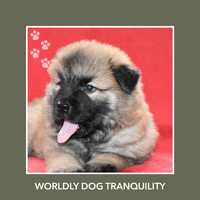 Puppy Relaxation - Worldly Dog Tranquility
