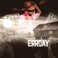 Bad Habit - Errday (Clean)