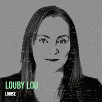 Louise - Louby Lou