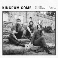Rebecca St. James and for KING & COUNTRY - Kingdom Come