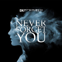 dutchavelli - Never Forget You (Explicit)