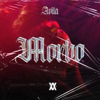 Avila - Morbo (Explicit)