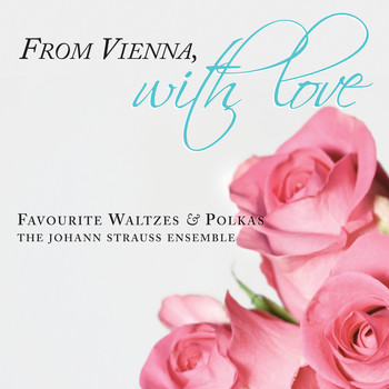Johann Strauss Ensemble & Russell McGregor - From Vienna, with Love