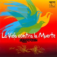Quilapayún - La Vida Contra la Muerte
