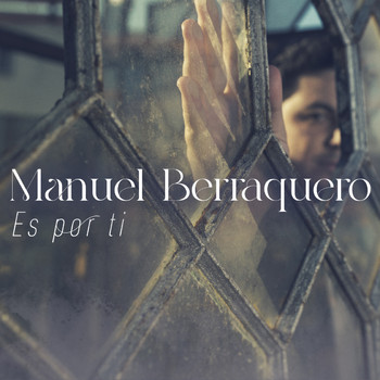 Manuel Berraquero - Es por Ti