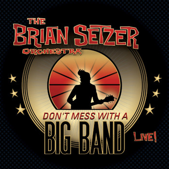 The Brian Setzer Orchestra - Don't Mess With A Big Band (Live)
