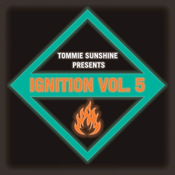 Tommie Sunshine - Tommie Sunshine presents: Ignition Vol. 5
