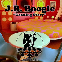 J.B. Boogie - Cooking Story