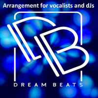 Dream Beats - Arrangement For Vocalists And DJs