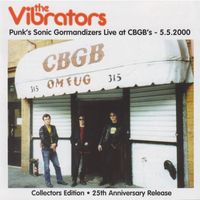 The Vibrators - Punk's Sonic Gormandizers Live At CBGB's - 5.5.2000 (Live)