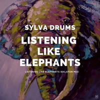 Sylva Drums - Listening like Elephants