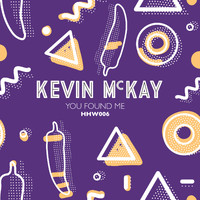 Kevin McKay - You Found Me