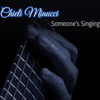 Chieli Minucci - Someone's Singing