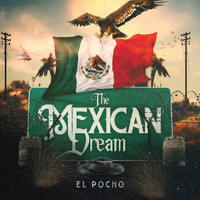 El Pocho - The Mexican Dream (Explicit)