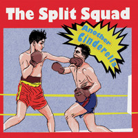 The Split Squad - Another Cinderella