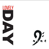 Nine - Lovely Day