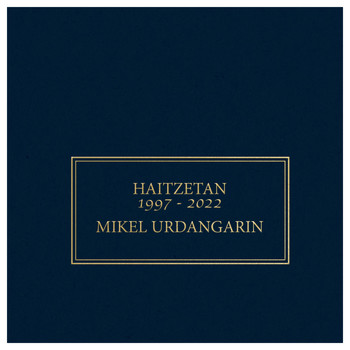Mikel Urdangarin - Haitzetan 1997-2022