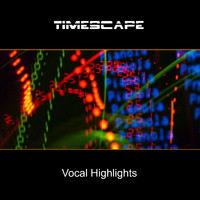 Timescape - Vocal Highlights (2021 Remaster)