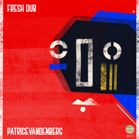 PatriceVanDenBerg - Fresh Dub