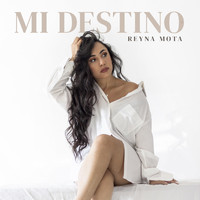 Reyna Mota - Mi Destino