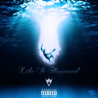 Variable - Like It Happened (Explicit)