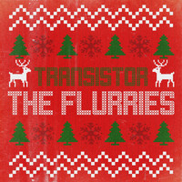 Transistor - The Flurries