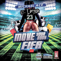 Michael Ace - Move Your Body FIFA (feat. Lorysse)