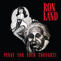 Ron Land - Penny for Your Thoughts