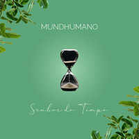 Mundhumano - Senhor do Tempo
