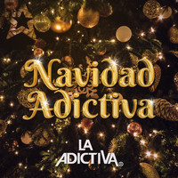 La Adictiva Banda San José de Mesillas - Navidad Adictiva