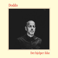 Doddo feat. Ørjan Matre - Det hjelper ikke