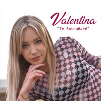 Valentina - Te Extrañaré