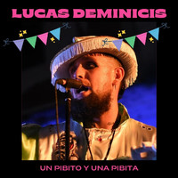 Lucas Deminicis - Un Pibito y una Pibita