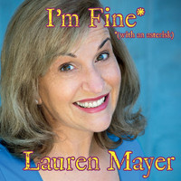 Lauren Mayer - I'm Fine* (With an Asterisk)