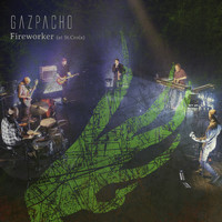 Gazpacho - Fireworker (at St.Croix)