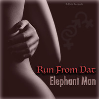 Elephant Man - Run from Dat